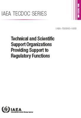 Technical and Scientific Support Organizations Providing Support to Regulatory Functions 1