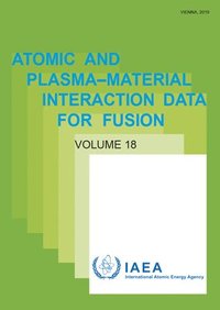 bokomslag Atomic and Plasma-Material Interaction Data, Volume 18