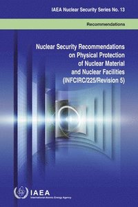 bokomslag Nuclear security recommendations on physical protection of nuclear material and nuclear facilities (INFCIRC/225/revision 5)