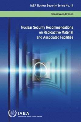 bokomslag Nuclear security recommendations on radioactive material and associated facilities