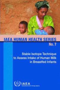 bokomslag Stable Isotope Technique to Assess Intake of Human Milk in Breastfed Infants