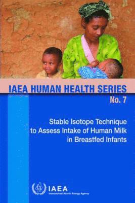 Stable Isotope Technique to Assess Intake of Human Milk in Breastfed Infants 1