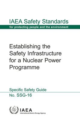 bokomslag Establishing the safety infrastructure for a nuclear power programme