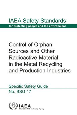 bokomslag Control of orphan sources and other radioactive material in the metal recycling and production industries