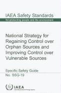 International Atomic Energy Agency - National strategy for regaining control over orphan sources and improving control over vulnerable sources, Häftad