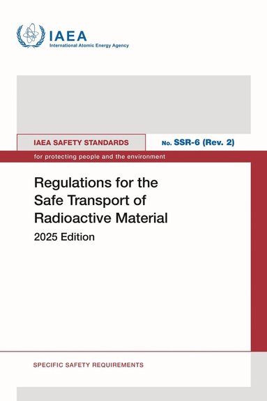 IAEA - Regulations for the Safe Transport of Radioactive Material, Häftad