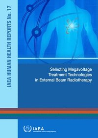bokomslag Selecting Megavoltage Treatment Technologies in External Beam Radiotherapy