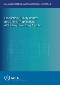 bokomslag Production, Quality Control and Clinical Applications of Radiosynovectomy Agents