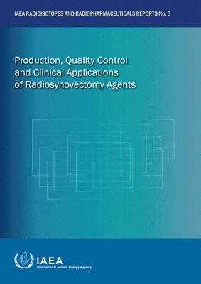 bokomslag Production, Quality Control and Clinical Applications of Radiosynovectomy Agents