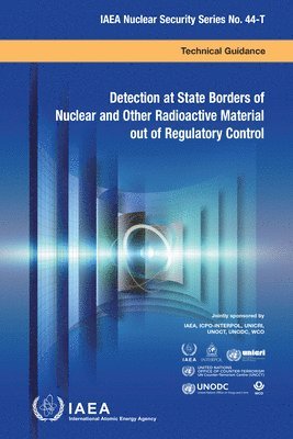 Detection at State Borders of Nuclear and Other Radioactive Material Out of Regulatory Control 1