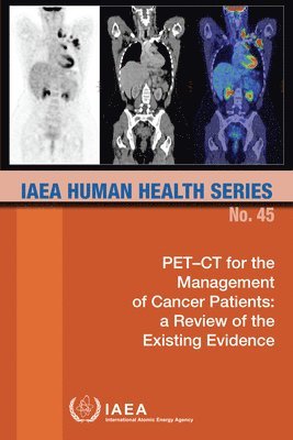 bokomslag PET-CT for the Management of Cancer Patients: a Review of the Existing Evidence