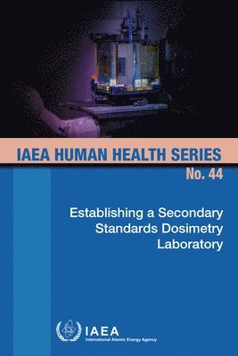 Establishing a Secondary Standards Dosimetry Laboratory 1
