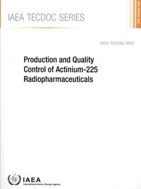 bokomslag Production and Quality Control of Actinium-225 Radiopharmaceuticals