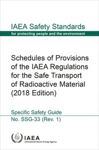 bokomslag Schedules of Provisions of the IAEA Regulations for the Safe Transport of Radioactive Material (2018 Edition)