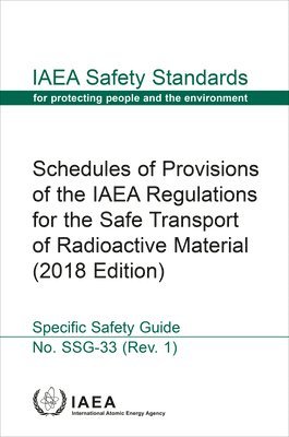 bokomslag Schedules of Provisions of the IAEA Regulations for the Safe Transport of Radioactive Material (2018 Edition)