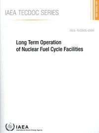 bokomslag Long Term Operation of Nuclear Fuel Cycle Facilities