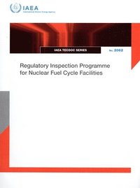 bokomslag Regulatory Inspection Programme for Nuclear Fuel Cycle Facilities