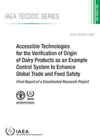 bokomslag Accessible Technologies for the Verification of Origin of Dairy Products As an Example Control System to Enhance Global Trade and Food Safety