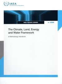 bokomslag The Climate, Land, Energy and Water Framework: Iaea-Tecdoc-2065