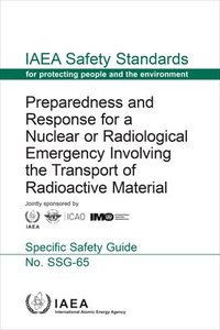 bokomslag Preparedness and Response for a Nuclear or Radiological Emergency Involving the Transport of Radioactive Material