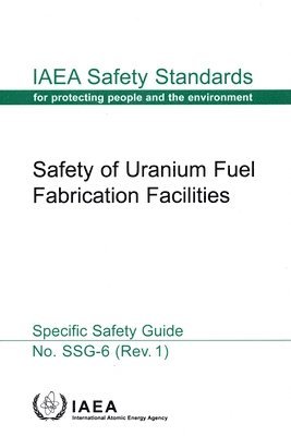 Safety of Uranium Fuel Fabrication Facilities 1