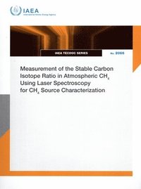 bokomslag Measurement of the Stable Carbon Isotope Ratio in Atmospheric Ch4 Using Laser Spectroscopy for Ch4 Source Characterization: Iaea-Tecdoc-2066