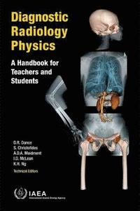 bokomslag Diagnostic Radiology Physics: A Handbook for Teachers and Students