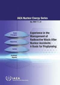 bokomslag Experience in the Management of Radioactive Waste After Nuclear Accidents