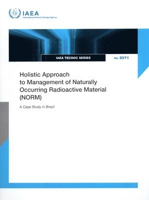 bokomslag Holistic Approach to Management of Naturally Occurring Radioactive Material