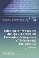 bokomslag Guidelines for remediation strategies to reduce the radiological consequences of environmental contamination