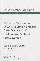 bokomslag Advisory material for the IAEA Regulations for the Safe Transport of Radioactive Material