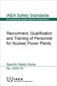 bokomslag Recruitment, Qualification and Training of Personnel for Nuclear Power Plants