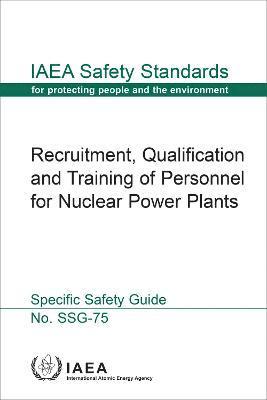 bokomslag Recruitment, Qualification and Training of Personnel for Nuclear Power Plants