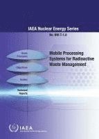 Mobile processing systems for radioactive waste management 1