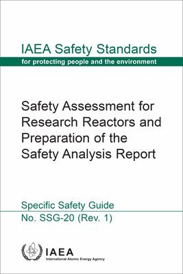 IAEA, International Atomic Energy Agency - Safety Assessment for Research Reactors and Preparation of the Safety Analysis Report, Häftad