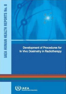 Development of procedures for in vivo dosimetry in radiotherapy 1