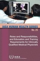 bokomslag Roles and responsibilities, and education and training requirements for clinically qualified medical physicists