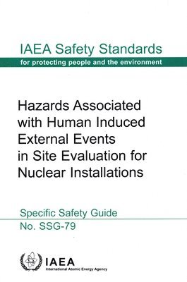 bokomslag Hazards Associated with Human Induced External Events in Site Evaluation for Nuclear Installations