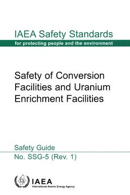 bokomslag Safety of Conversion Facilities and Uranium Enrichment Facilities