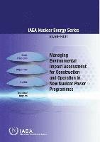 Managing environmental impact assessment for construction and operation in new nuclear power programmes 1