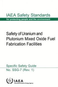 bokomslag Safety of Uranium and Plutonium Mixed Oxide Fuel Fabrication Facilities