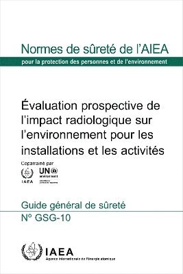 Prospective Radiological Environmental Impact Assessment for Facilities and Activities 1