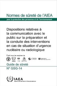 bokomslag Dispositions relatives à la communication avec le public sur la préparation et la conduite des interventions en cas de situation d'urgence nucléaire ou radiologique