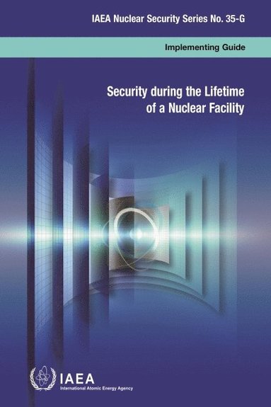 bokomslag Security During the Lifetime of a Nuclear Facility (French Edition)