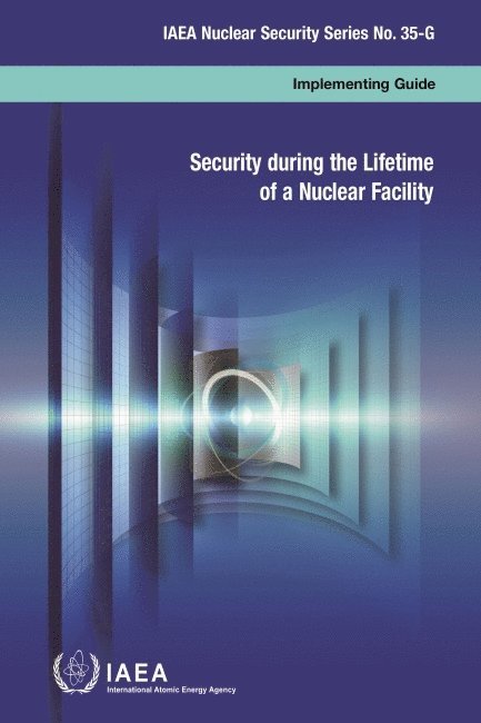 Security During the Lifetime of a Nuclear Facility (French Edition) 1
