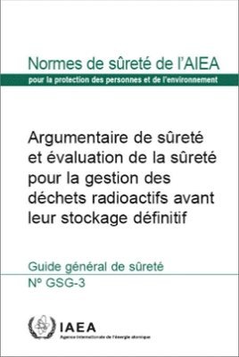 Safety Case and Safety Assessment for the Predisposal Management of Radioactive Waste