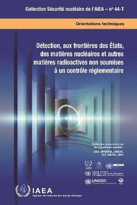 bokomslag Dtection, aux frontires des tats, des matires nuclaires et autres matires radioactives non soumises  un contrle rglementaire