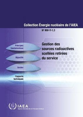IAEA - Management of Disused Sealed Radioactive Sources (French Edition), Häftad