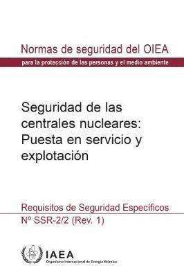 IAEA - Safety of Nuclear Power Plants: Commissioning and Operation (Spanish Edition), Häftad