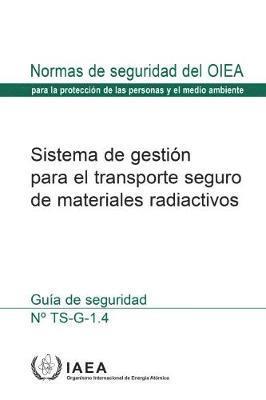 IAEA - Management System for the Safe Transport of Radioactive Material, Häftad